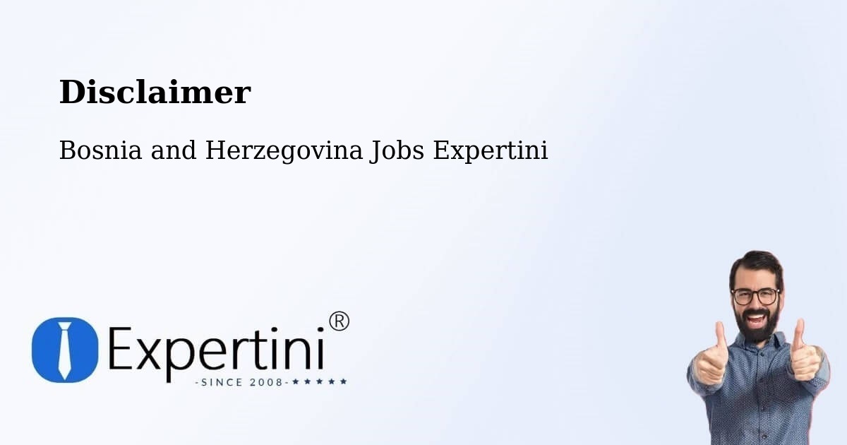 Disclaimer – Šamac - Bosnia and Herzegovina Jobs Expertini
