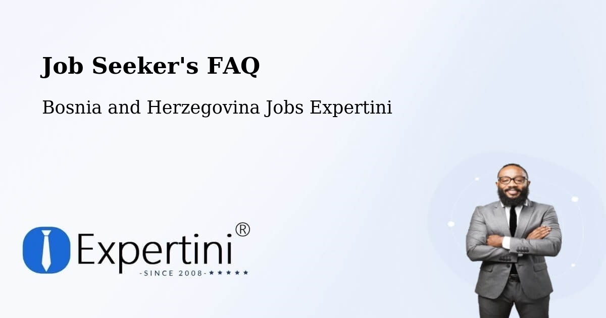Job Seeker FAQ – Šamac - Bosnia and Herzegovina Jobs Expertini