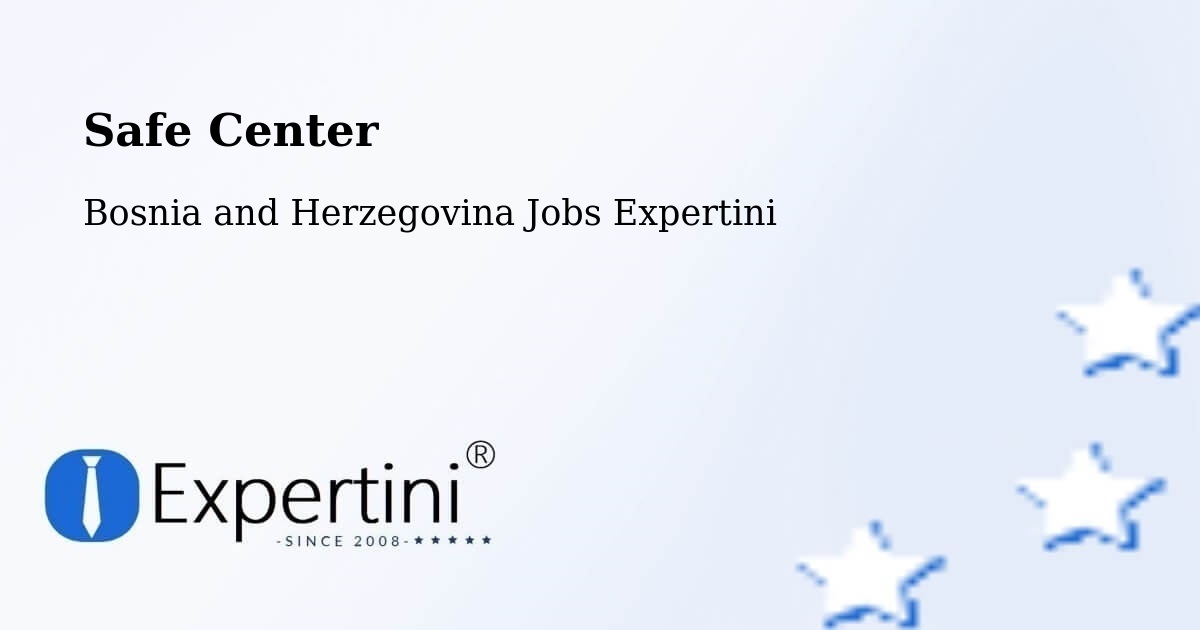 Safety Center – Šamac - Bosnia and Herzegovina Jobs Expertini